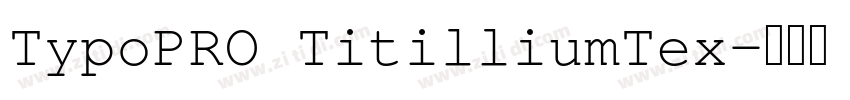 TypoPRO TitilliumTex字体转换